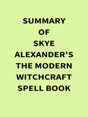 cover image of Summary of Skye Alexander's the Modern Witchcraft Spell Book